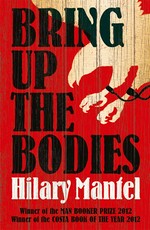 Bring Up the Bodies (The Wolf Hall Trilogy, Book 2)