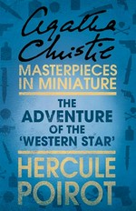 The Adventure of the 'Western Star': A Hercule Poirot Short Story
