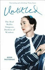 Untitled : the real Wallis Simpson, Duchess of Windsor