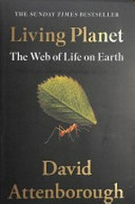 Living planet : the web of life on Earth