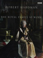 Monarchy : the royal family at work