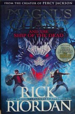 Magnus Chase [and] the ship of the dead: the ship of the dead