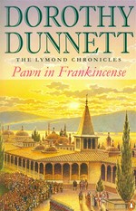 Pawn in Frankincense: The Lymond Chronicles Book Four