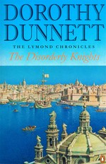 The Disorderly Knights: The Lymond Chronicles Book Three