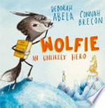 Wolfie : an unlikely hero