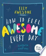 How to feel awesome every day