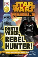 Darth Vader, rebel hunter!