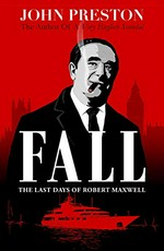 Fall : The mystery of Robert Maxwell