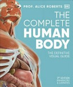 The Complete human body : the definitive visual guide