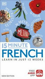 15 minute French : learn in just 12 weeks