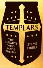 Templars: the knights who made Britain