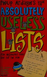 Philip Ardagh's book of absolutely useless lists for absolutely every day of the year.
