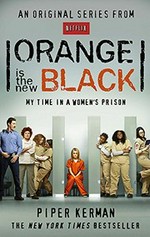 Orange is the new black : my time in a women's prison