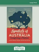 Symbols of Australia : imagining a nation