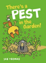 There's a pest in the garden!