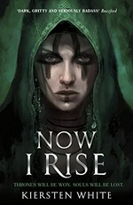 Now I rise