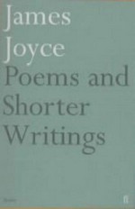 Poems and shorter writings : including Epiphanies, Giacomo Joyce, and 'A Portrait of the artist'
