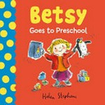 Betsy goes to preschool