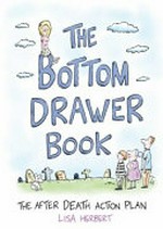 The Bottom drawer book : the after death action plan