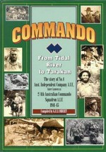 Commando, from Tidal River to Tarakan : the story of the No. 4 Australian Independent Company AIF later known as 2/4th Australian Commando Squadron AIF, 1941-45