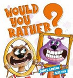 Would you rather?