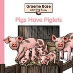 Pigs have piglets : a fold-out book of animal families