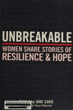 Unbreakable : women share stories of resilience and hope