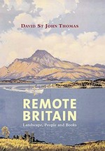 Remote Britain : landscape, people and books /