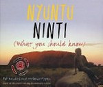 Nyuntu ninti : (what you should know) /
