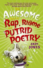 The Awesome book of rap, rhyme and putrid poetry