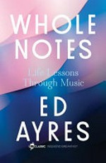 Whole notes: life lessons through music