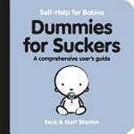 Dummies for suckers : a comprehensive user guide