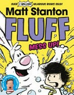 Fluff, Mess Up! /