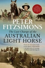 The Last charge of the Australian Light Horse.