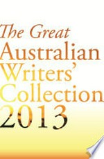 The Great Australian Writers' Collection 2013
