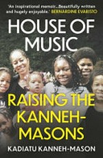 House of music : raising the Kanneh-Masons