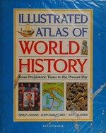 Illustrated atlas of world history /