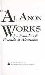 How Al-Anon works for families & friends of alcoholics.