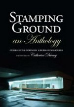 Stamping ground : stories of the Northern suburbs of Melbourne /