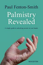 Palmistry revealed : a simple guide to unlocking secrets in your hands