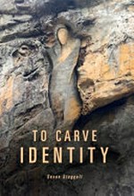 To carve identity