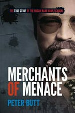 Merchants of menace : the true story of the Nugan Hand Bank scandal