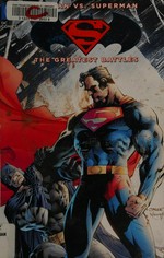 Batman vs. Superman : the greatest battles