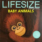Lifesize baby animals