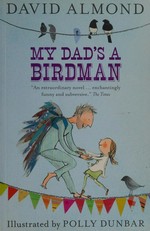 My Dad's a birdman