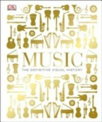 Music : the definitive visual history.