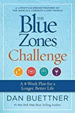 The Blue zones challenge : a 4-week plan for a longer, better life