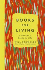 Books for living: a reader's guide to life