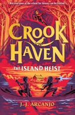 Crookhaven: The Island Heist: Book 3 /