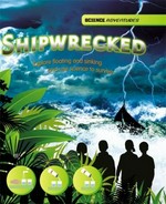Shipwrecked! : explore floating and sinking and use science to survive.